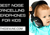 Best Noise Cancelling Headphones for Kids