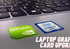 How to change graphics card on laptop