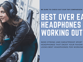 Best Over-Ear Headphones for Working Out