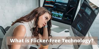 What is Flicker-Free Technology?