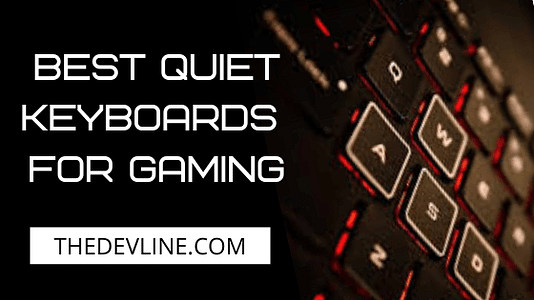 Best Quiet Keyboards For Gaming