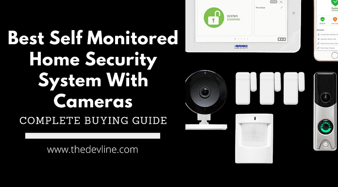 Best Self-Monitored Home Security System With Cameras