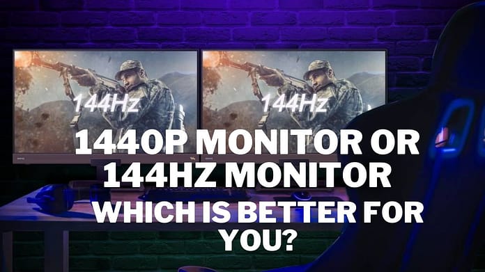 1440p Monitor Or 144hz Monitor