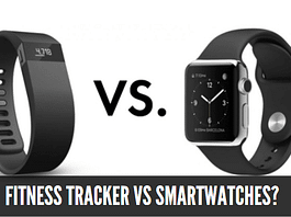 Fitness Tracker Vs Smartwatches? Which One Is Fit Fitness Tracker Vs Smartwatches?