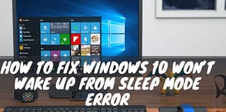 How To Fix The Win­dows 10 Won’t Wake up From Sleep Mode Error problem