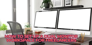 How to Set Up a Dual Monitor Workspace for Freelancers