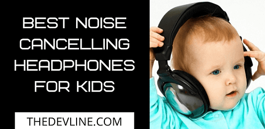 Cheap 9 Best Noise Cancelling Headphones For Kids Best Noise Cancelling Headphones for Kids