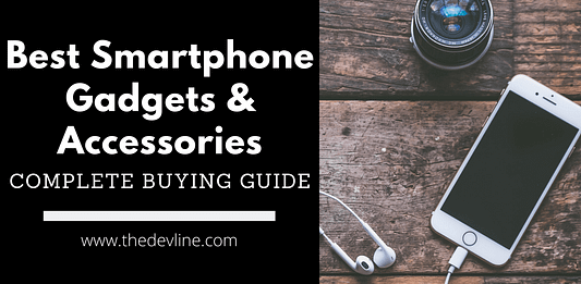 15 Best Smartphone Gadgets & Accessories