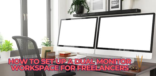 How to Set Up a Dual Monitor Workspace for Freelancers: Boost Productivity in 2025 How to Set Up a Dual Monitor Workspace for Freelancers