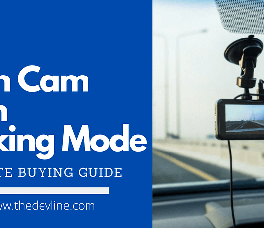 Best Dash Cam With Parking Mode – Buying Guide Best Dash Cam With Parking Mode