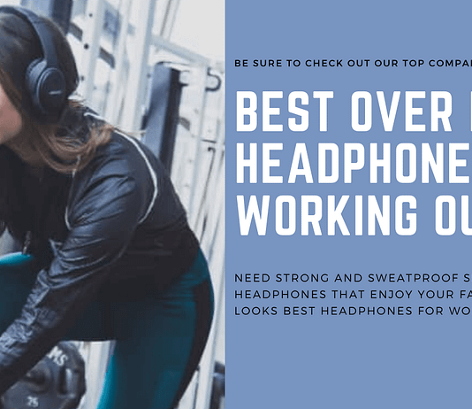 Top 10 Best Over Ear Headphones For Working Out Best Over-Ear Headphones for Working Out