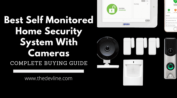 Best Self-Monitored Home Security System With Cameras Best Self-Monitored Home Security System With Cameras