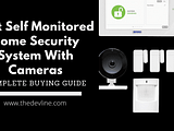 Best Self-Monitored Home Security System With Cameras