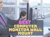 Best Computer Monitor Wall Mount