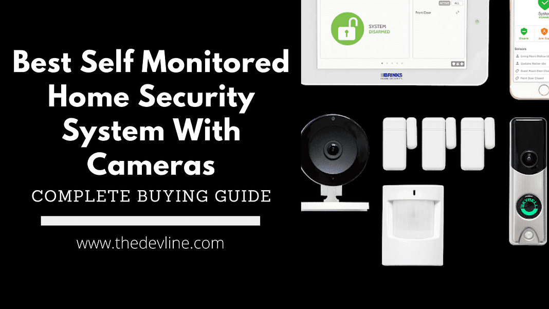 Best-Self-Monitored-Home-Security-System-With-Cameras Best Self-Monitored Home Security System With Cameras