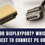 HDMI or DisplayPort? Which Cable to Use in 2026 HDMI or DisplayPort