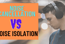 Noise Cancellation vs Noise Isolation Headphones – Fact you need to know