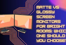 Matte vs Glossy Screen Monitors for Bright Rooms: Which One Should You Choose? Matte-screen-monitor-for-bright-room