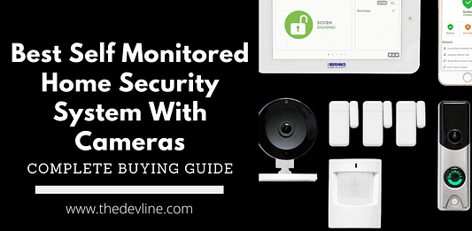 Best Self-Monitored Home Security System With Cameras Best Self-Monitored Home Security System With Cameras