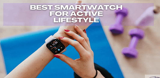 5 Best Smartwatch For Active Lifestyle Best Smartwatch For Active Lifestyle