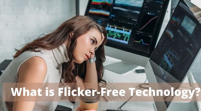 What is Flicker-Free Technology? What is Flicker-Free Technology?