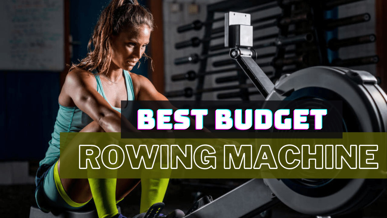 Top 10 Best Budget Rowing Machine For Gym at Home